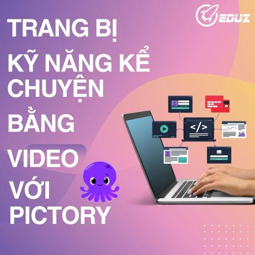 Tăng Lương & Thăng Tiến: Trang Bị Kỹ Năng "Kể Chuyện Bằng Video" Với Pictory